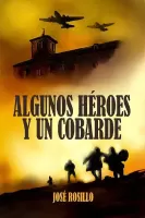 Algunos héroes y un cobarde