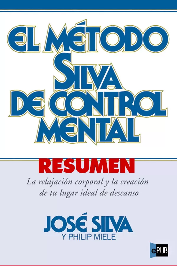 El m�todo Silva de control mental (Resumen) 