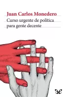 Curso urgente de política para gente decente