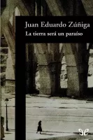 La tierra será un paraíso