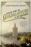 Viaje por el Guadalquivir y su historia