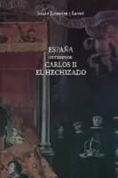 España en tiempo de Carlos II el Hechizado