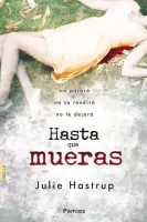 Hasta que mueras