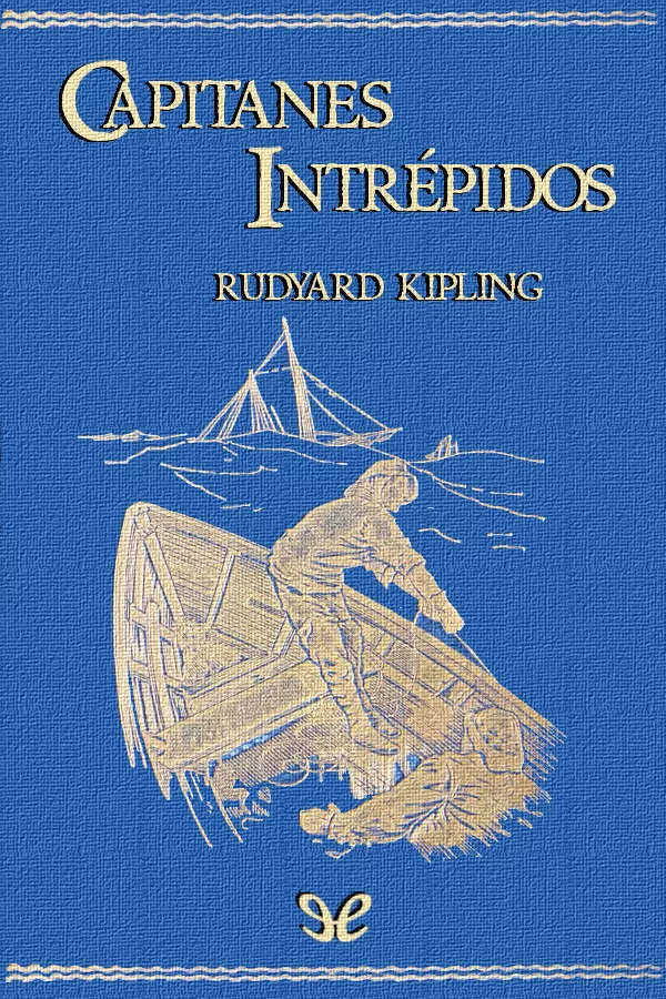 Kipling, Joseph Rudyard - Capitanes intr�pidos