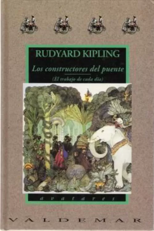 Kipling, Joseph Rudyard - Los Constructores del puente