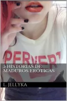 5 historias de maduros eróticas