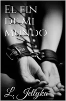 El fin de mi mundo