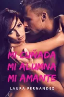 Mi cuñada, mi alumna, mi amante