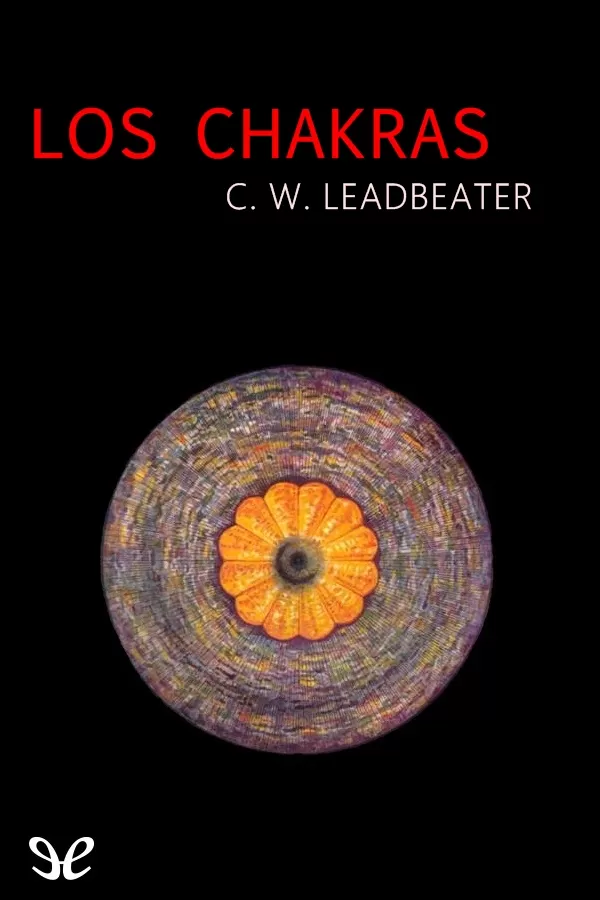Leadbeater, Charles Webster - Los Chakras