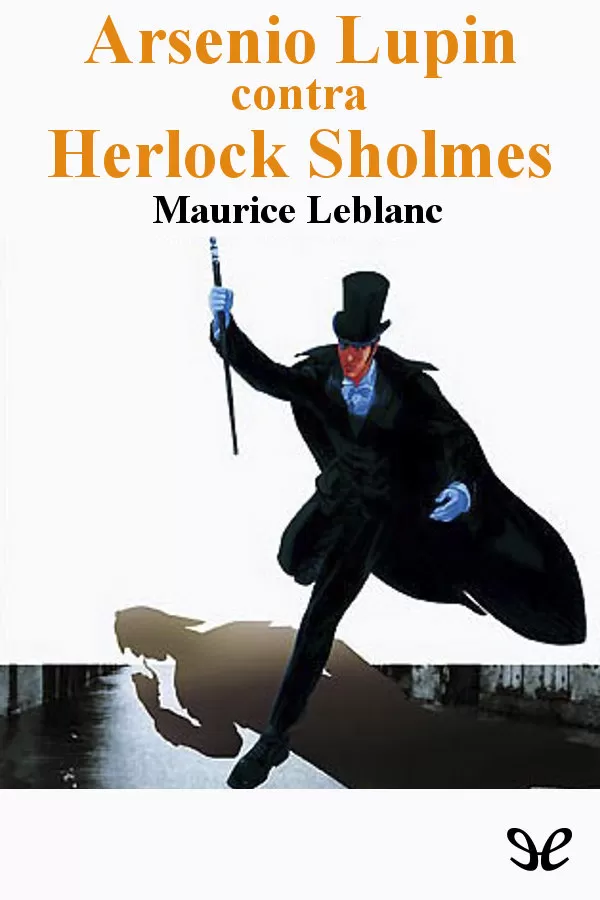 Leblanc, Maurice - Arsenio Lupin contra Herlock Sholmes