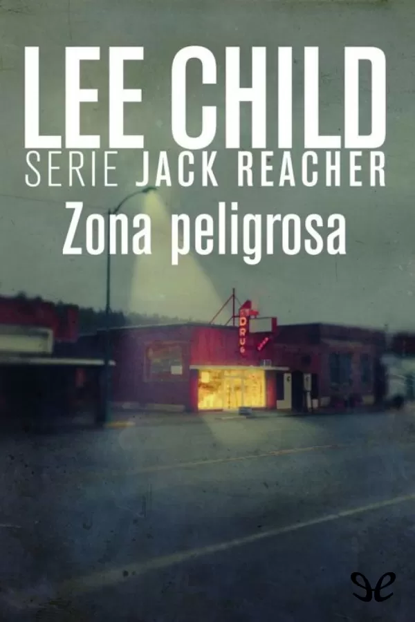 Zona peligrosa Jack Reacher 1
