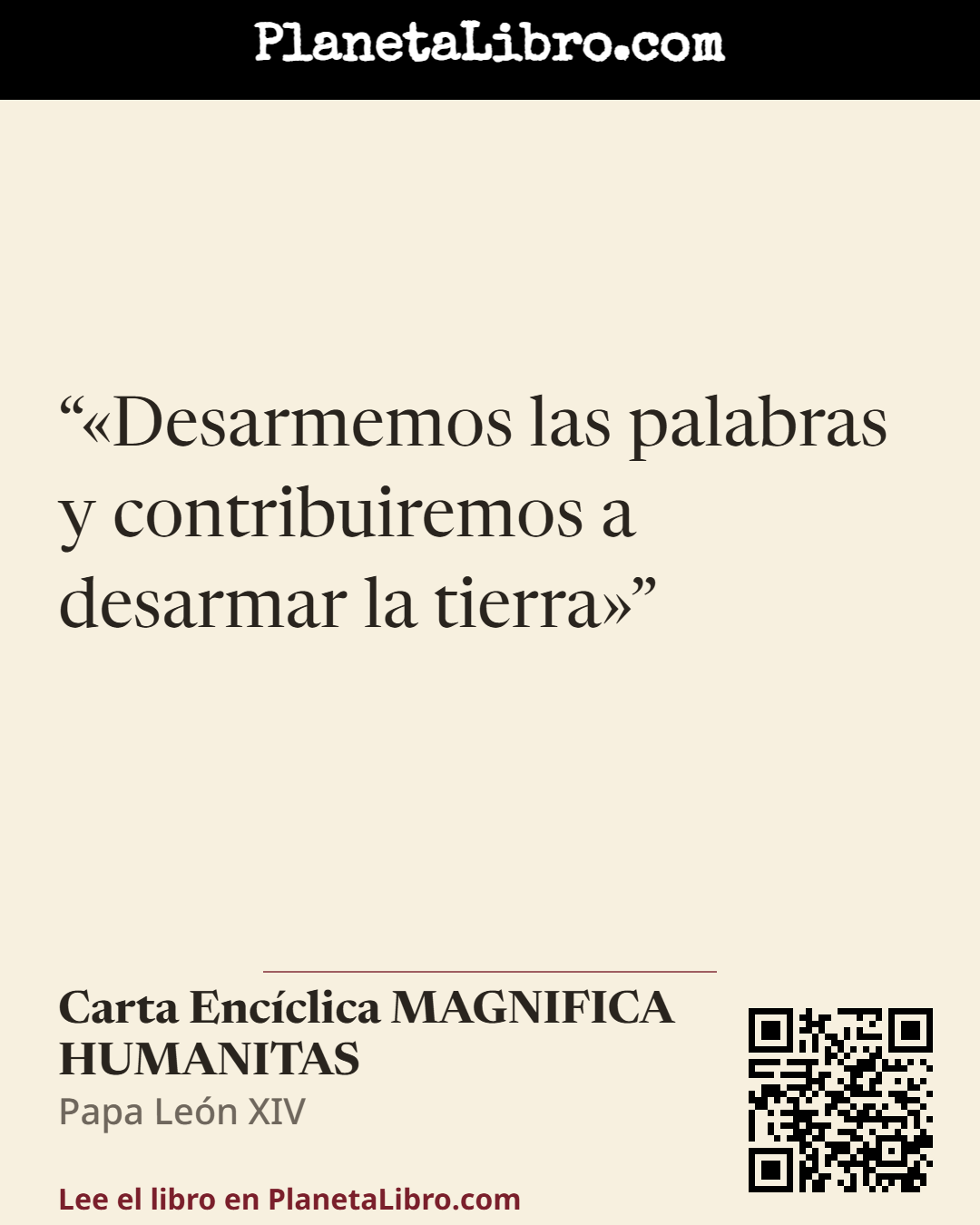 «�Desarmemos las palabras y contribuiremos a desarmar la tierra�». Carta Enc�clica MAGNIFICA HUMANITAS