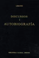 Discursos I. Autobiografía (B. C. Gredos)