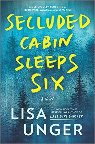Secluded Cabin Sleeps Six A Novel of Thrilling Suspense