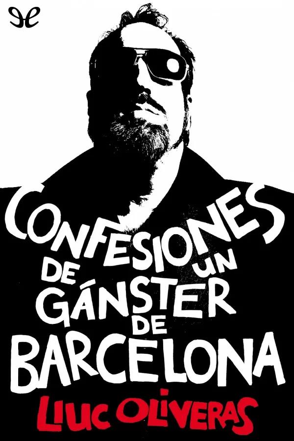 Confesiones de un gánster de Barcelona