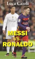 Messi Vs. Ronaldo (Primer plano)