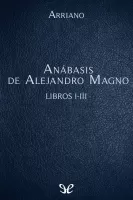 Anábasis de Alejandro Magno Libros I-III