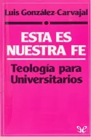 Esta es nuestra fe: teología para universitarios