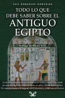 Todo lo que debe saber sobre el Antiguo Egipto