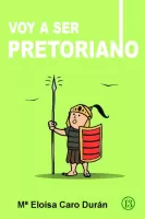 Voy a ser pretoriano