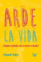 Arde la vida