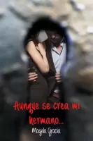 Aunque se crea mi hermano