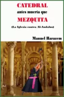 Catedral, antes muerta que mezquita