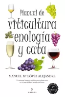 Manual de viticultura, enologia y cata
