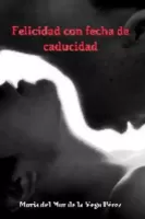 Felicidad con fecha de caducidad