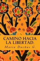 Camino hacia la libertad