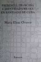 Presencia francesa e identidad urbana en Santiago de Cuba