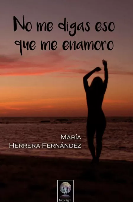 No me digas eso que me enamoro