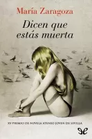 Dicen que estás muerta