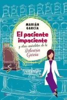 El paciente impaciente Y otras anécdotas de la boticaria García