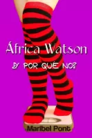 África Watson ¿Y por qué no?