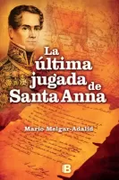 La ultima jugada de Santa Anna