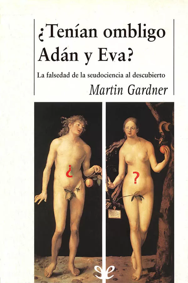 Tapa del libro ¿Tenían ombligo Adán y Eva? - Martin Gardner