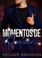 Momentos de química - Ella, su control, su seducción