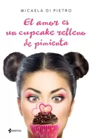 El amor es un cupcake relleno de pimienta