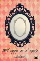 El espejo en el espejo (versión reducida)