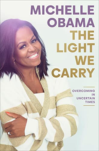 The Light We Carry Overcoming in Uncertain Times