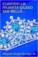 Cuando la muerte quiso ser bella?