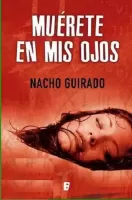 Muérete en mis ojos