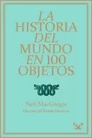 La historia del mundo en 100 objetos