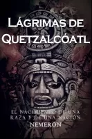 Lágrimas de Quetzalcóatl