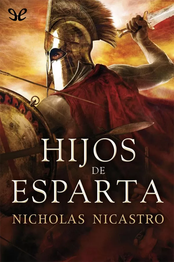 Tapa del libro Hijos de Esparta - Nicholas Nicastro