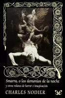 Smarra, o los demonios de la noche y otros relatos de horror e imaginacion