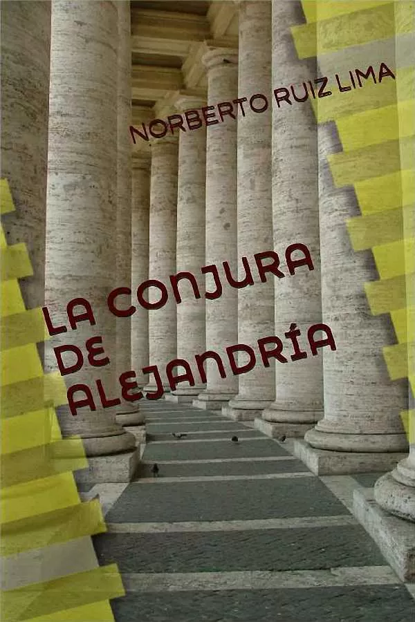 Tapa del libro La conjura de Alejandría - Norberto Ruiz Lima