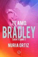Te amo, Bradley