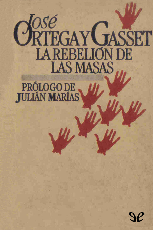tapa de Ortega y Gasset, Jos� - La rebeli�n de las masas